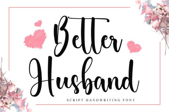 Better Husband: The Handwritten Font for Authentic Connection