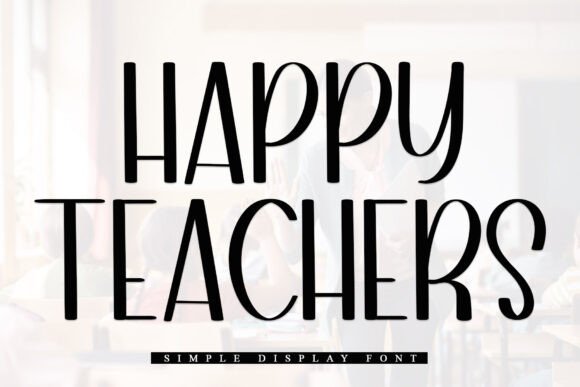 Happy Teachers: A Handwritten Font for Modern Design