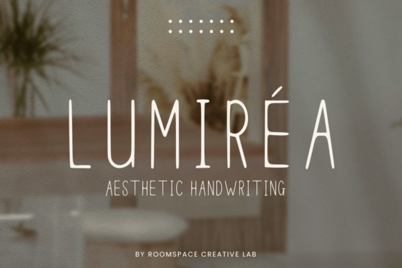Lumirea: The Modern Aesthetic Handwriting Font
